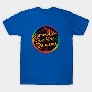 Over The Rainbow T-Shirt